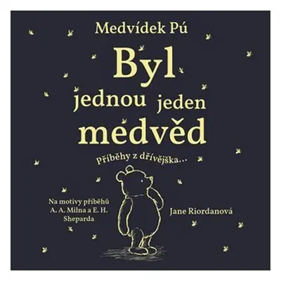 Medvídek Pú: Byl jednou jeden medvěd - CDmp3 (Čte Jakub Kohák) - Jane Riordan