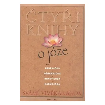 Čtyři knihy o józe - Svámí Vivékánanda