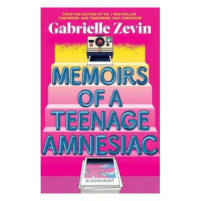 Memoirs of a Teenage Amnesia - Gabrielle Zevin