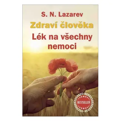 Lék na všechny nemoci - Sergej N. Lazarev