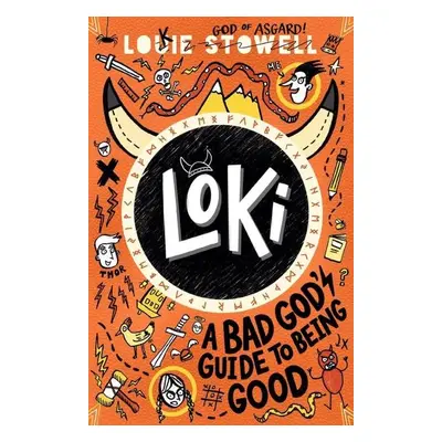 Loki: A Bad God´s Guide to Being Good - Louie Stowell