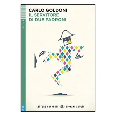 Letture Graduate ELI Giovani Adulti 2/A2: Il servitore di due padroni + Downloadable Multimedia 