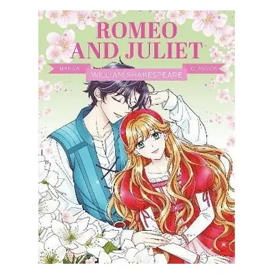 Manga Classics: Romeo and Juliet - William Shakespeare