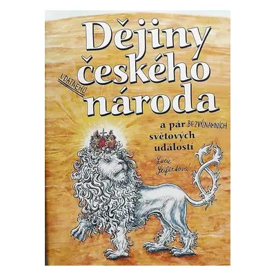 Dějiny udatného českého národa - Lucie Seifertová