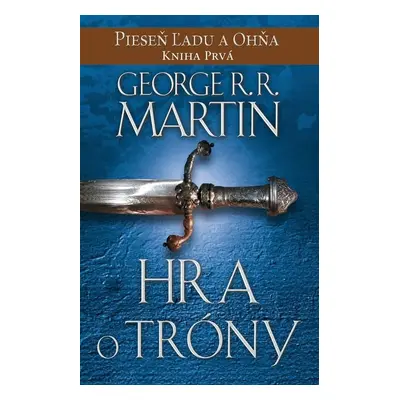 Hra o tróny - Pieseň ľadu a ohňa 1/1 (slovensky) - George Raymond Richard Martin