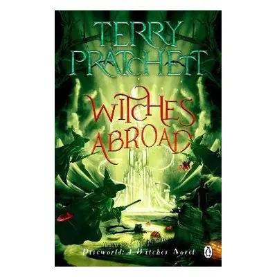 Witches Abroad: (Discworld Novel 12) - Terry Pratchett