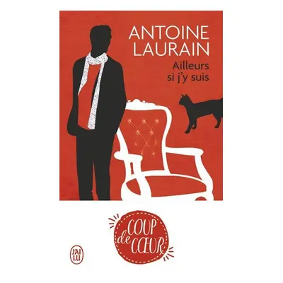 Ailleurs, si j´y suis - Antoine Laurain