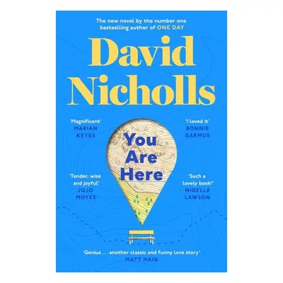 You Are Here: The new novel by the number 1 bestselling author of ONE DAY - David Nicholls