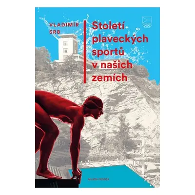 Století plaveckých sportů v našich zemích - Vladimír Srb