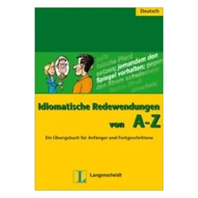 Idiomatische Redewendungen A-Z