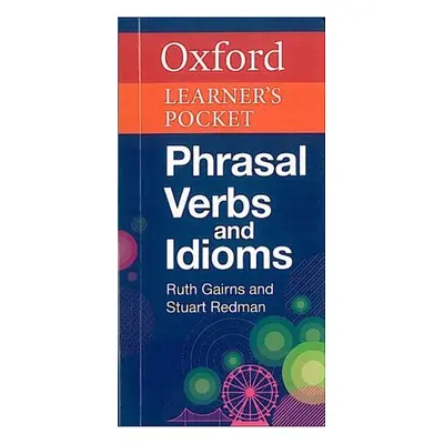 Oxford Learner´s Pocket Phrasal Verbs and Idioms - Ruth Gairns