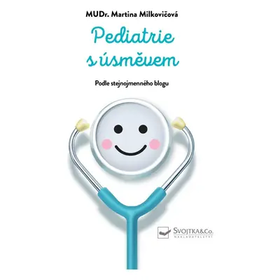 Pediatrie s úsměvem - Martina Milkovičová