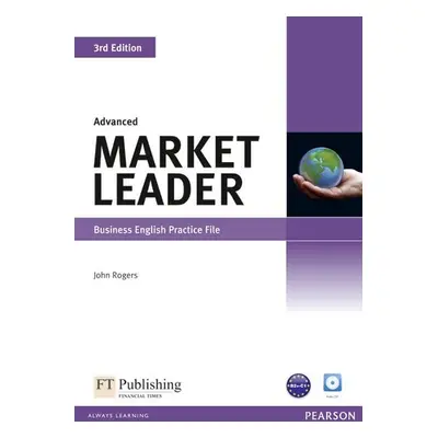 Market Leader 3rd Edition Advanced Practice File w/ CD Pack - John Rogers