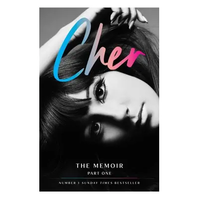 Cher: The Memoir, Part 1 - Cher