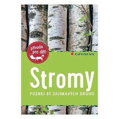 Stromy - Poznej 85 zajímavých druhů - Holger Haag