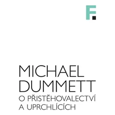 O přistěhovalectví a uprchlících - Michael Dummett