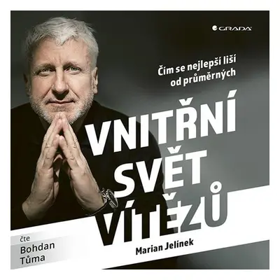 Vnitřní svět vítězů - Čím se nejlepší liší od průměrných - CDmp3 (Čte Bohdan Tůma) - Marian Jelí