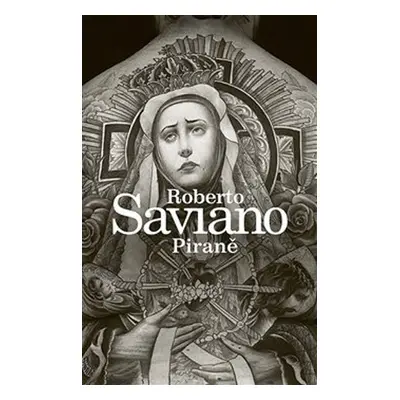 Piraně - Roberto Saviano