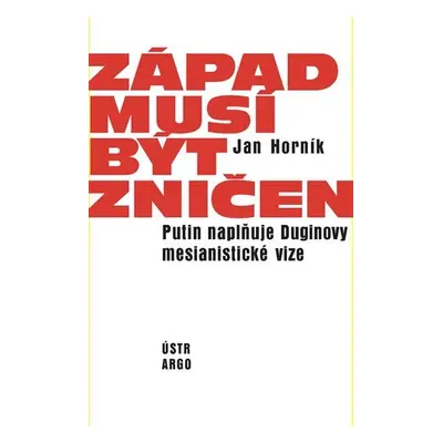 Západ musí být zničen - Jan Horník