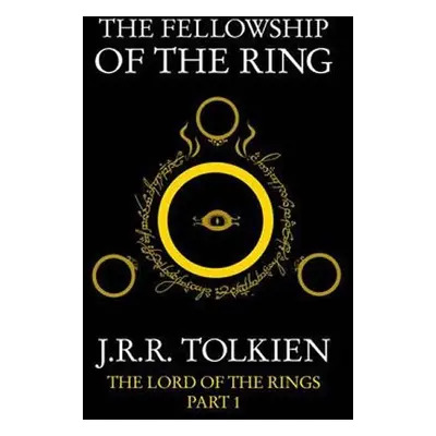 The Fellowship of the Ring : The Lord of the Rings, Part 1, 1. vydání - John Ronald Reuel Tolki