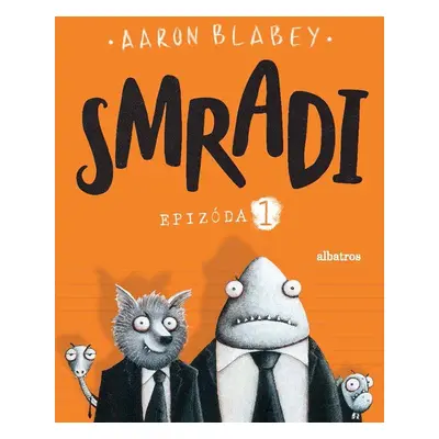 Smradi 1 - Aaron Blabey