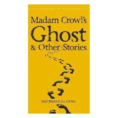 Madam Crowl´s Ghost & Other Stories - Fanu Joseph Sheridan Le