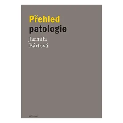 Přehled patologie, 2. vydání - Jarmila Bártová