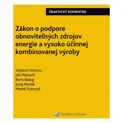 Zákon o podpore obnoviteľných zdrojov energie a vysoko účinnej kombin. výroby - Vojtech Ferencz;