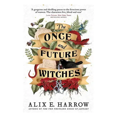 The Once and Future Witches: The spellbinding must-read novel - Alix E. Harrowová