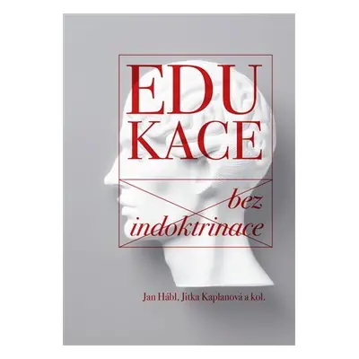 Edukace bez indoktrinace - Jan Hábl