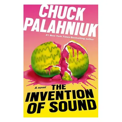 The Invention of Sound, 1. vydání - Chuck Palahniuk