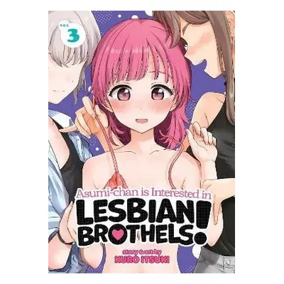 Asumi-chan is Interested in Lesbian Brothels! 3 - Kuro Itsuki