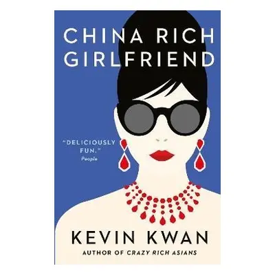 China Rich Girlfriend, 1. vydání - Kevin Kwan