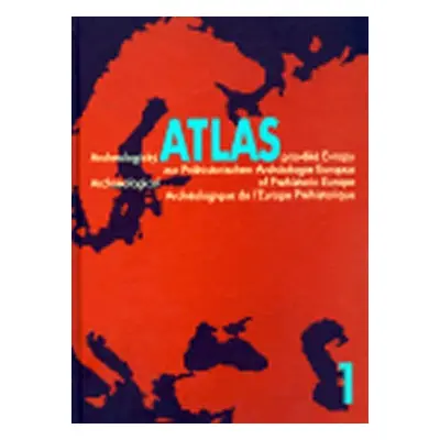 Archeologický atlas pravěké Evropy + CD + příloha map - kolektiv autorů