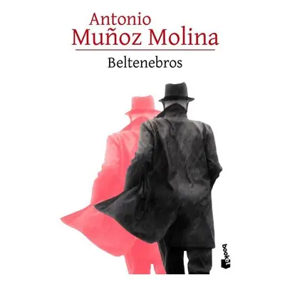 Beltenebros - Antonio Munoz Molina