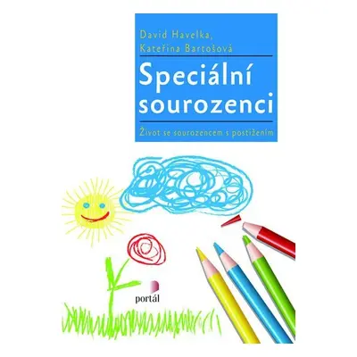 Speciální sourozenci: Život se sourozencem s postižením - David Havelka