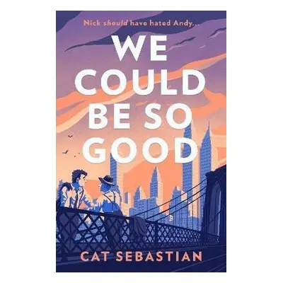 We Could Be So Good - Cat Sebastian