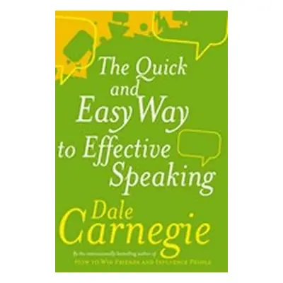 The Quick and Easy Way to Effective Speaking - Dale Carnegie