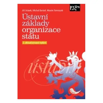 Ústavní základy organizace státu, 2. vydání - Jiří Jirásek