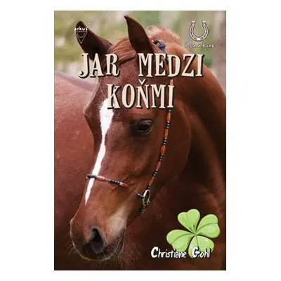 Jar medzi koňmi - Christiane Gohl