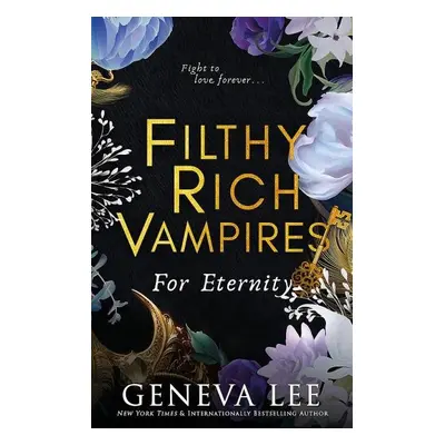 Filthy Rich Vampires 4: For Eternity - Geneva Lee