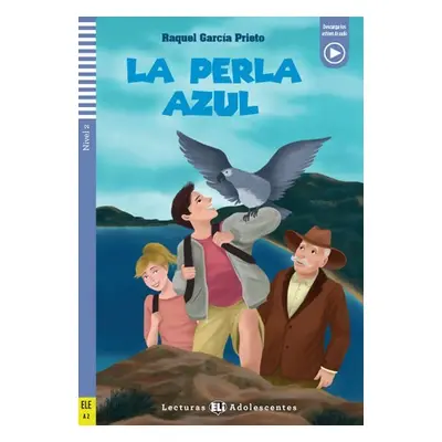 Lecturas ELI Adolescentes 2/A2: La Perla Azul + Downloadable Multimedia - Raquel García Prieto