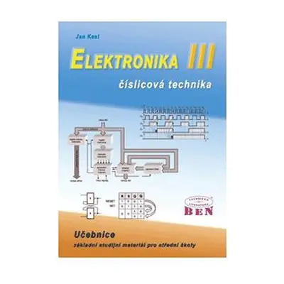 Elektronika 3 - číslicová technika - Jan Kesl