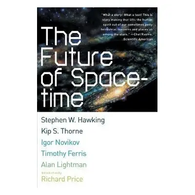 Future of Spacetime - Stephen William Hawking