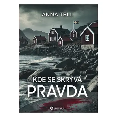 Kde se skrývá pravda - Anna Tell