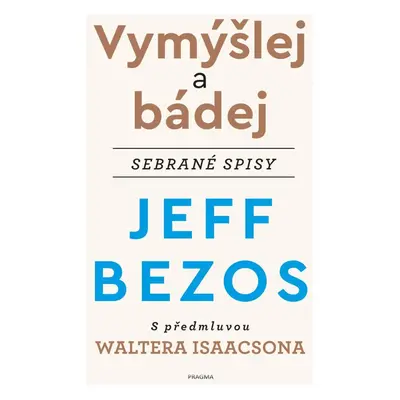 Vymýšlej a bádej - Jeff Bezos