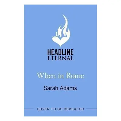 When in Rome - Sarah Adamsová