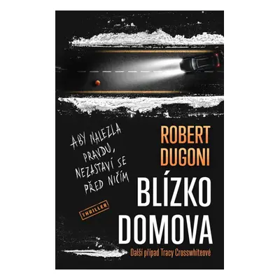 Blízko domova - Robert Dugoni