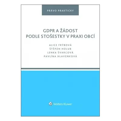 GDPR a žádost podle stošestky v praxi obcí - Alice Frýbová