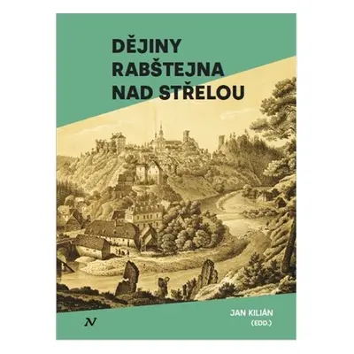 Dějiny Rabštejna nad Střelou - Jan Kilián